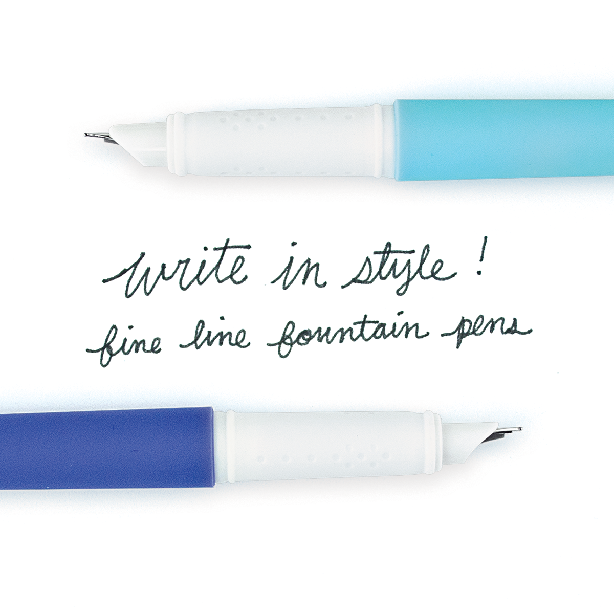 Light blue and dark blue fab fountain pens with "write in style! fine line fountain pens" written between them in black ink